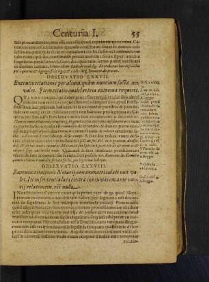 Observatio LXXVII. Executio citationis per alium, quàm nuncium facta, non valet. Item citatio quaelibet tria extrema requirit.