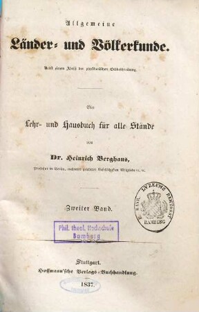 Allgemeine Länder- und Völkerkunde : nebst einem Abriß der physikalischen Erdbeschreibung ; ein Lehr- und Hausbuch für alle Stände, 2