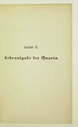 Kursus II. Lehraufgabe der Quarta