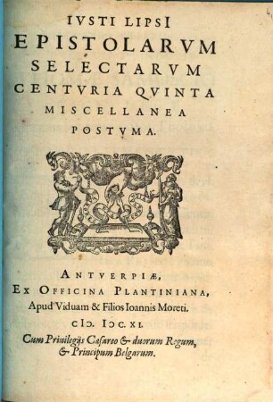 Ivsti Lipsi[i] Epistolarvm Selectarvm Centvria ... Miscellanea, 5