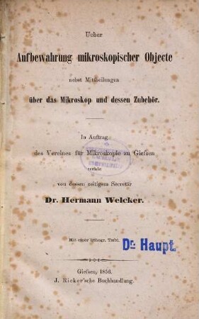 Über Aufbewahrung mikroskopischer Objecte : Nebst Mittheilungen über das Mikroskop und dessen Zubehör