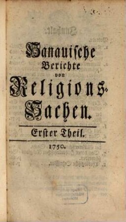 Hanauische Berichte von Religions-Sachen, 1. 1750 = Th. 1 - 8
