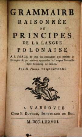 Grammaire raisonné, ou Principes de la langue Polonaise
