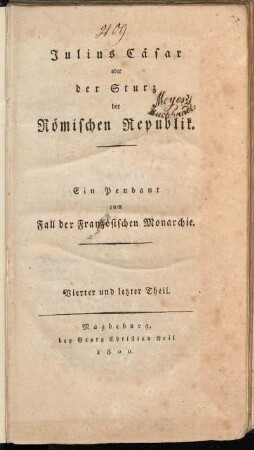 Theil 4: Julius Cäsar oder der Sturz der Römischen Republik. Vierter und letzter Theil