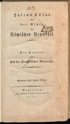 Theil 4: Julius Cäsar oder der Sturz der Römischen Republik. Vierter und letzter Theil