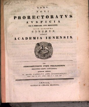 Novi Prorectoratus auspicia die II. Febr. a. 1839 rite capienda Civibus indicit Academia Ienensis