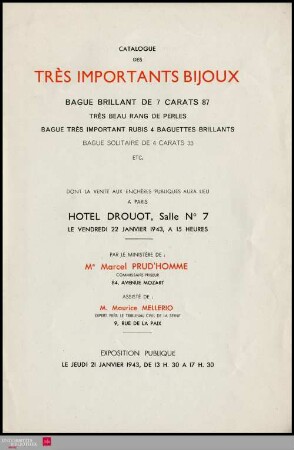 Catalogue des très importants bijoux : bague brillant de 7 carats 87, très beau rang de perles, bague tres̀ important rubis 4 baguettes brillants, bague solitaire de 4 carats 33 etc. : dont la vente aux enchères publiques aura lieu à Paris, Hôtel Drouot, Salle No 7, le vendredi 22 janvier 1943