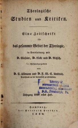 Theologische Studien und Kritiken : Beiträge zur Theologie und Religionswissenschaft, 12,1 = H. 1/2. 1839. - S. 1 - 591