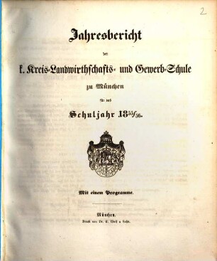 Jahres-Bericht der K. Kreis-Landwirthschafts- und Gewerb-Schule zu München : für das Schuljahr .., 1855/56