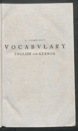 A Compleat Vocabulary English And German