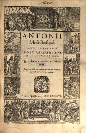 Galeni Opera, [11]. Musae Brasavoli ... Index Refertissimus In Omnes Galeni Libros Qui ex Iuntarum Sexta editione extant