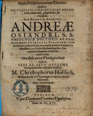 Hanc Disputationem Theologicam, De Triplici Christi Servatoris statu exinanitionis, glorificationis, et Majestatis