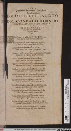 Viris Perquam Reverendis, Clarißimis, Excellentißimis Dn. Georgio Calixto Et Dn. Conrado Horneio S.S. Theol. Dd. ... XIV. Epigrammata In Nuperum non-Triumphum loco strenae mittit M.