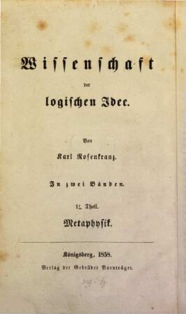 Wissenschaft der logischen Idee : in zwei Bänden, 1. Metaphysik
