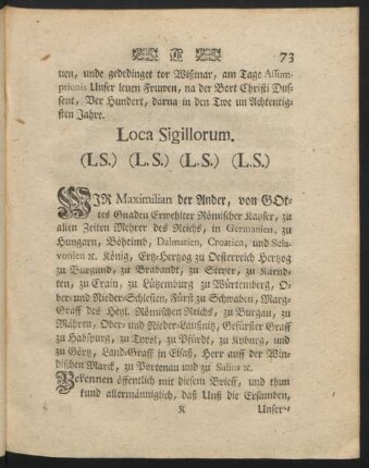 WIR Maximilian der Ander, von GOttes Gnaden Erwehlter Römischer Kayser, ...