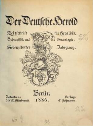 Der deutsche Herold : Zeitschrift für Wappen-, Siegel- u. Familienkunde. 17. 1886