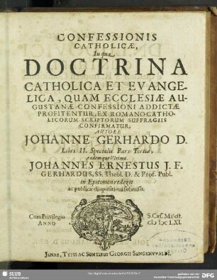 2,3: Joh. Gerhardi D. Confessio Catholica