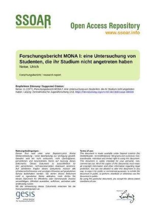 Forschungsbericht MONA I: eine Untersuchung von Studenten, die ihr Studium nicht angetreten haben