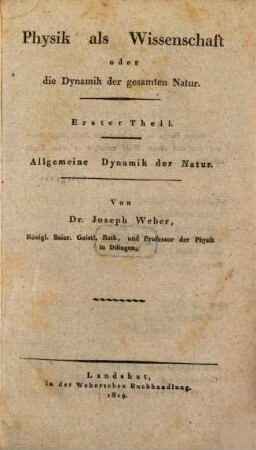Physik als Wissenschaft oder die Dynamik der gesamten Natur, 1. Allgemeine Dynamik der Natur