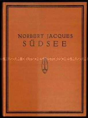 Bericht über eine Reise durch die Südsee von Norbert Jacques