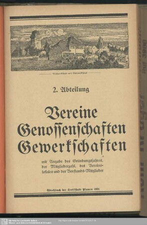 2. Abteilung. Vereine Genossenschaften Gewerkschaften mit Angabe des Gründungsjahres, der Mitgliederzahl, des Vereinslokales und der Vorstands-Mitglieder
