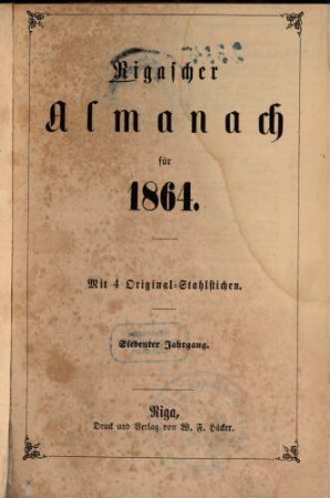 Rigascher Almanach : für das Jahr .... 7, 7. 1864