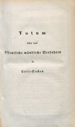Votum über das öffentliche mündliche Verfahren in Civil-Sachen.