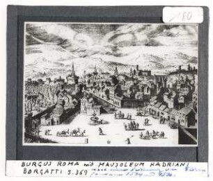 Rom: Hadriansmausoleum (Engelsburg) und Burgus Roma nach Zeichnung zw. 1504 und 1506