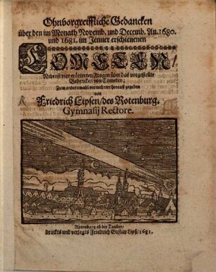 Ohnvorgreifliche Gedanken über den ... 1680 u. 81 erschienenen Cometen
