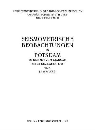 42: Seismometrische Beobachtungen in Potsdam vom 1. Januar bis 31. Dezember 1908