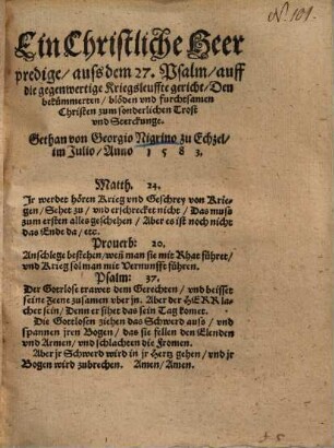Ein Christliche Heerpredige : auß dem 27. Psalm, auff die gegenwertige Kriegsleuffte gericht ...