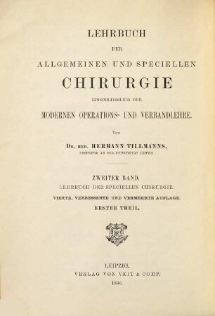 Lehrbuch der allgemeinen und speciellen Chirurgie : einschliesslich der modernen Operations- und Verbandlehre, 2,1. Lehrbuch der speciellen Chirurgie ; 1