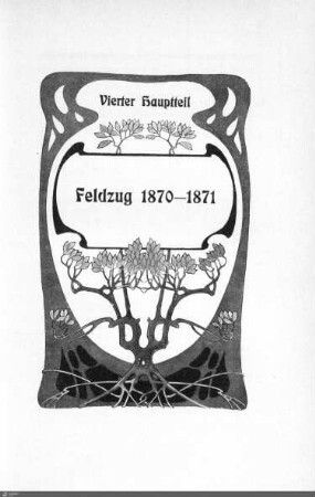 Vierter Hauptteil: Feldzug 1870 - 1871