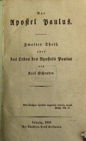 Der Apostel Paulus, 2. Das Leben des Apostels Paulus