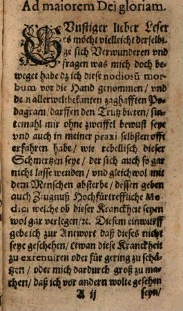 Trutz Podagram. Das ist: Kurtzes bedencken wider das Podagram : Worin[n]en mit wenigem wird angezeigt vnnd gründlich erwisen wie vnd welcher gestalten das Podagram sein Vhrsprung bekomme, auch warumb es übel zu Curieren, benebens wird anregung gethan zweyer fürtrefflicher Secreten vnd Geheimnüssen, durch welcher ordenlichen Gebrauch ... einiges widerkommens bey Jungen vnd Alten aus getilget wird