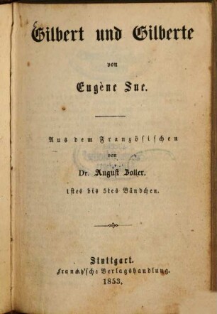 Gilbert und Gilberte : von Eugène Sue. Aus dem Französischen von August Zoller. 1/5