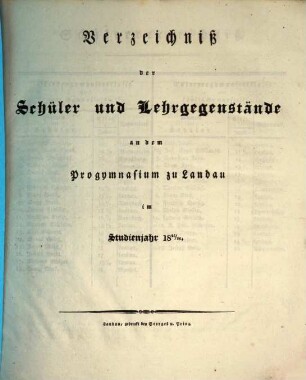 Verzeichniß der Schüler und Lehrgegenstände an dem Königlichen Progymnasium zu Landau im Rheinkreise. 1825/26