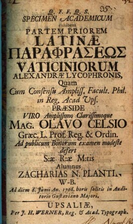 Specimen acad., exhibens partem priorem latinae paraphraseōs Vaticiniorum Alexandrae Lycophronis