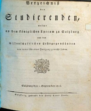 Verzeichniß der Studierenden, welche an dem Königlichen Lyceum zu Salzburg aus den wissenschaftlichen Lehrgegenständen was immer für einen Fortgang gemacht haben. 1810/11