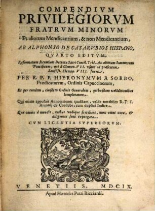 Compendivm Privilegiorvm Fratrvm Minorvm Et aliorum Mendicantium, & non Mendicantium