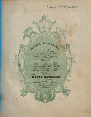 Pensées italiennes : 3 cavatines variées pour le piano ; op. 16. 3, Cavatine de la straniera, de Bellini