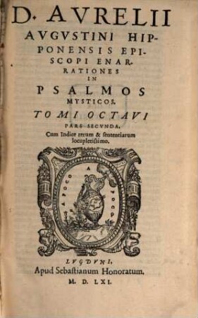 D. Avrelii Avgvstini Hipponensis Episcopi, Omnivm Opervm Tomvs ..., 8,2. Enarrationes In Psalmos Mysticos