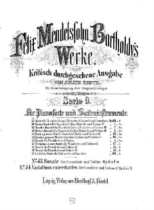 Felix Mendelssohn-Bartholdys Werke. 9,43. Nr. 43, Sonate für Pianoforte und Violine : op. 4 in F-m[oll]. - 19 S. - Pl.-Nr. M.B.43