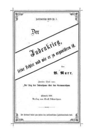 Der Judenkrieg, seine Fehler und wie er zu organisieren ist / von W. Marr