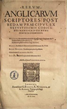 Rerum anglicarum scriptores post Bedam praecipui : ex vetustiss. codd. manuscr. nunc primum in lucem editi