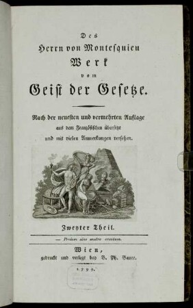2: Des Herrn von Montesquieu sämmtliche Werke. Zweyter Theil. Des Herrn von Montesquieu Werk vom Geist der Gesetze. Zweyter Theil