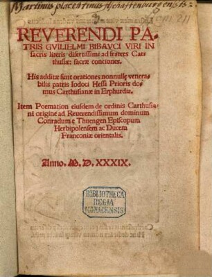 Reverendi Patris Gvilielmi Bibavci Viri In sacris literis disertissimi ad fratres Carthusiae sacrae conciones