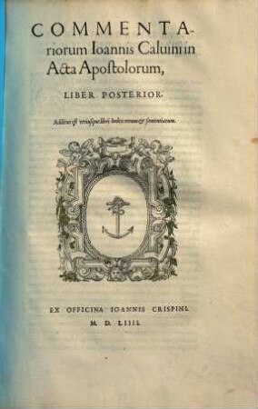 Commentariorum Joannis Calvini in Acta Apostolorum libri duo ..., 2.