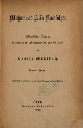 Mohammed Ali's Nachfolger : Historischer Roman im Anschluss an "Mohammed Ali und sein Haus" von Louise Mühlbach, 4
