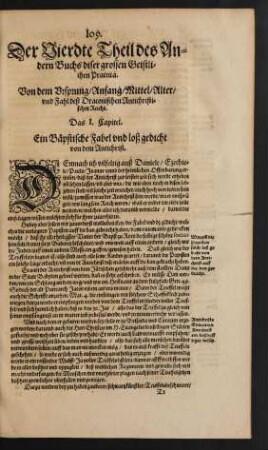 Der Vierdte Theil des Andern Buchs diser grossen Geistlichen Practica. Von dem Ursprung/ Anfang/ Mittel/ Alter/ und Fahl deß Draconischen Antichristischen Reichs.